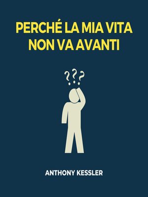 cover image of Perché la Mia Vita Non Va Avanti